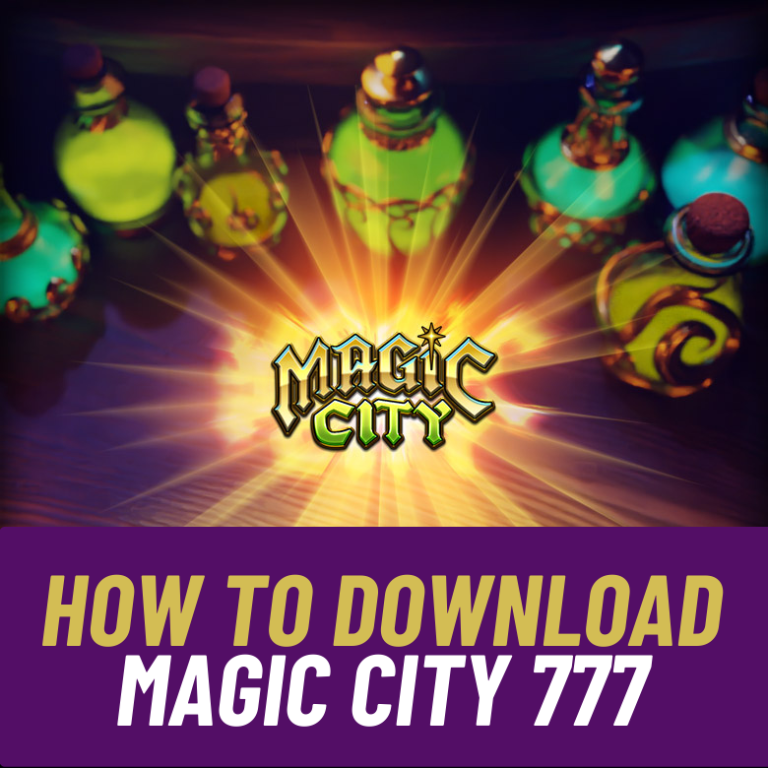 How to Download Magic City 777? [100% Working Method]